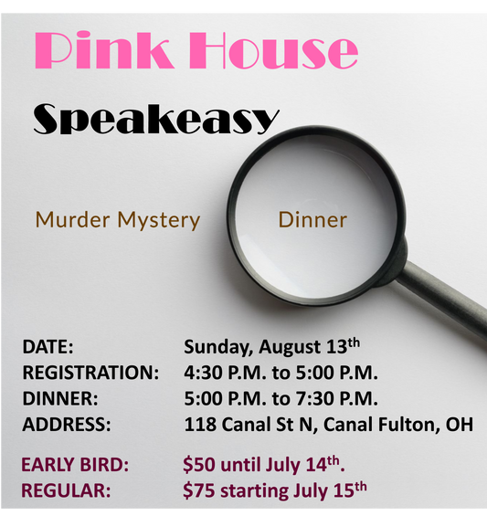 August 13th 4:30 P.M. Murder Mystery Dinner at the Pink House - EARLY BIRD PRICING